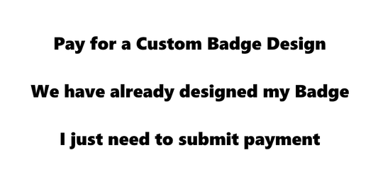 Quick Pay - Custom Badge Design (I have already approved my proof)