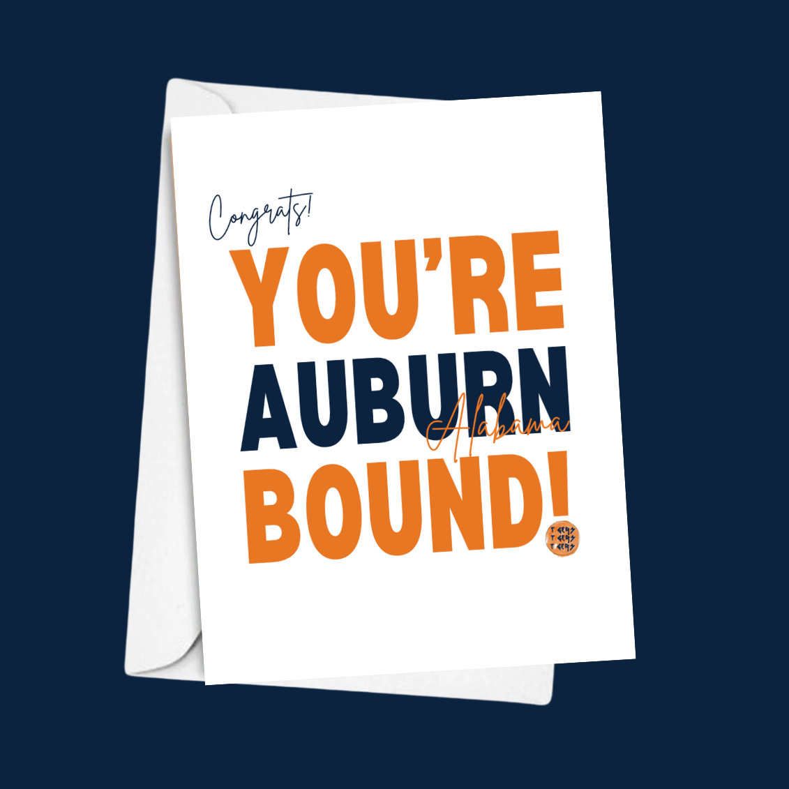 You're Auburn Bound Greeting Card