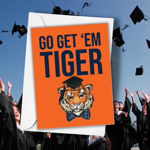 Tiger - Go Get 'Em Tiger Greeting Card